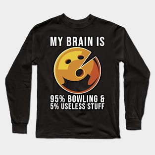 My Brain Is 95% Bowling Long Sleeve T-Shirt